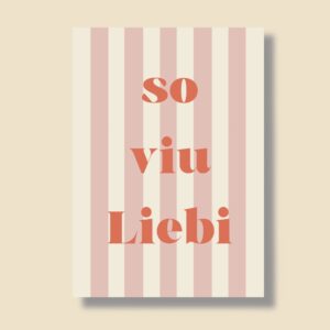 Postkarte A6 "So viu Liebi"