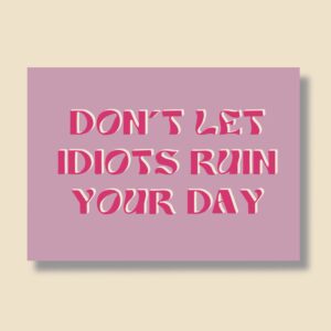 Postkarte A6 "Idiots"