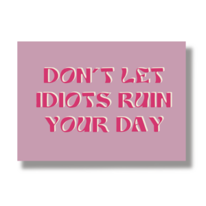 Postkarte A6 "Idiots"