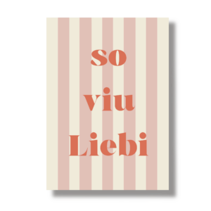 Postkarte A6 "So viu Liebi"