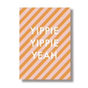 Postkarte A6 "Yippie Yippie Yeah"